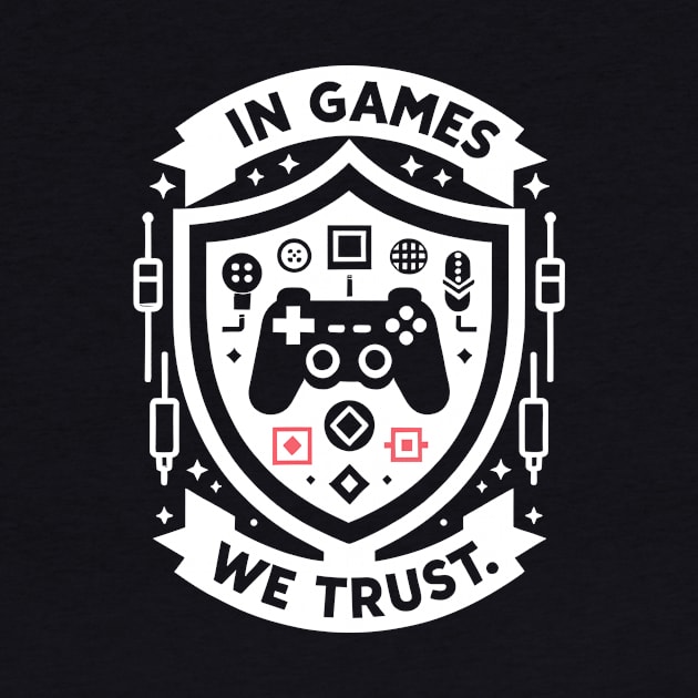 In Games We Trust by Francois Ringuette